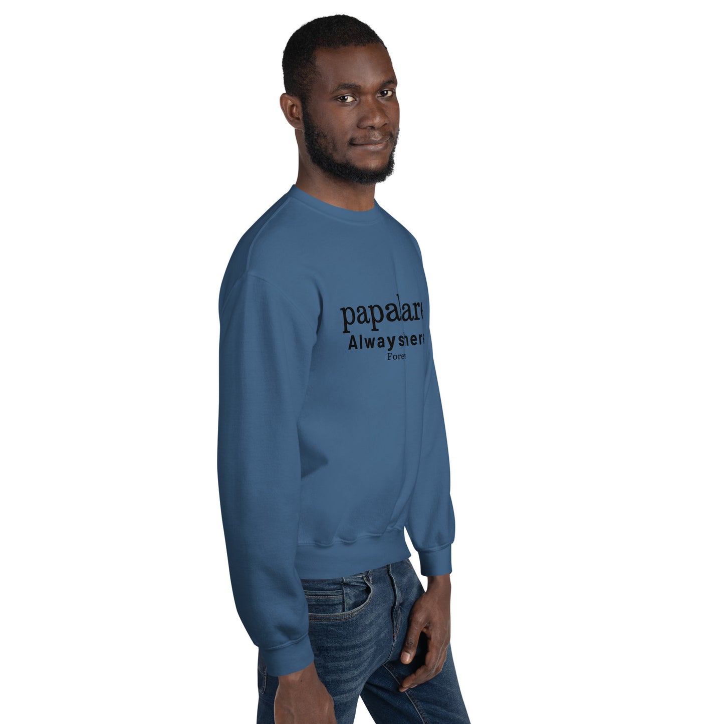 Papabare Always There Forever (Black) Sweatshirt