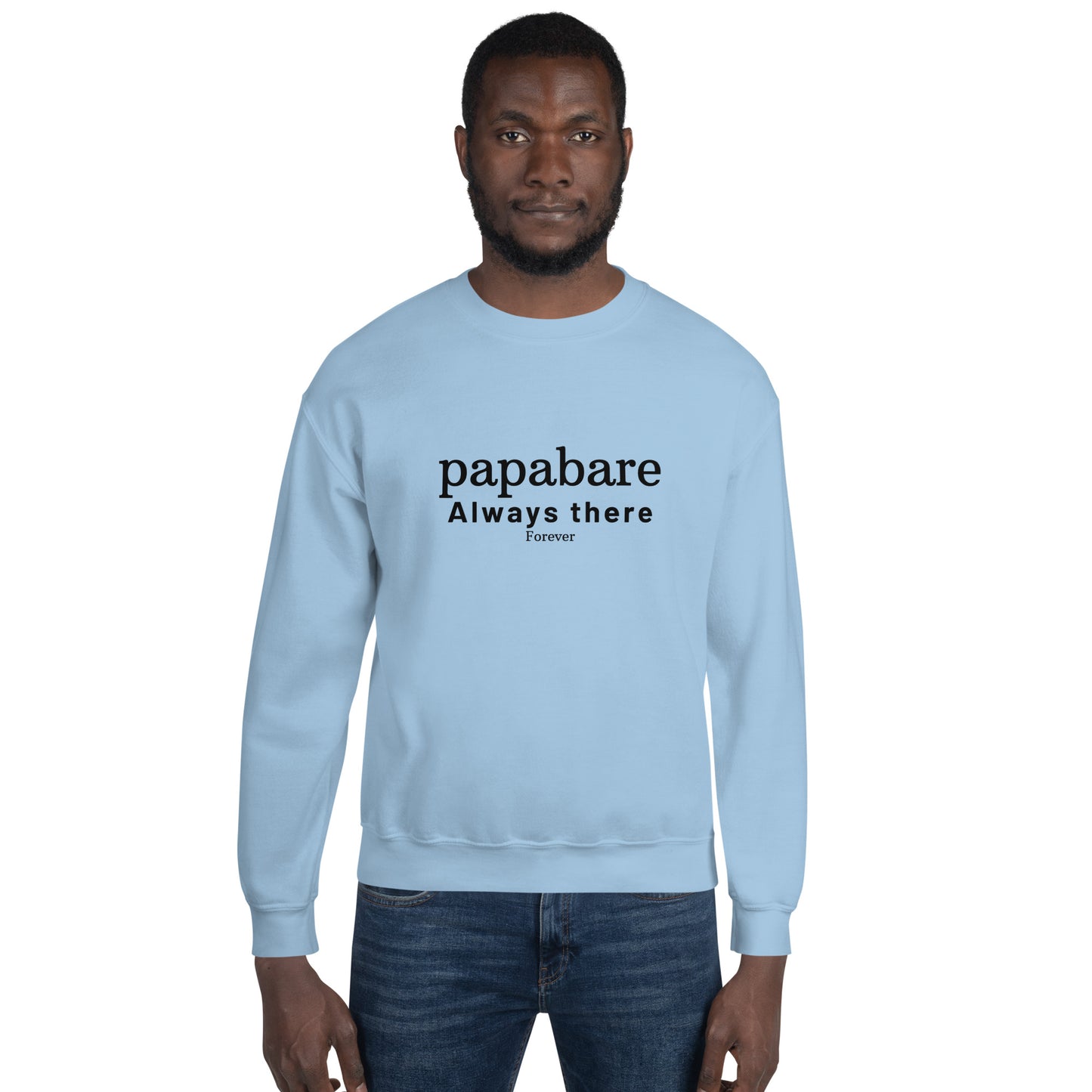 Papabare Always There Forever (Black) Sweatshirt