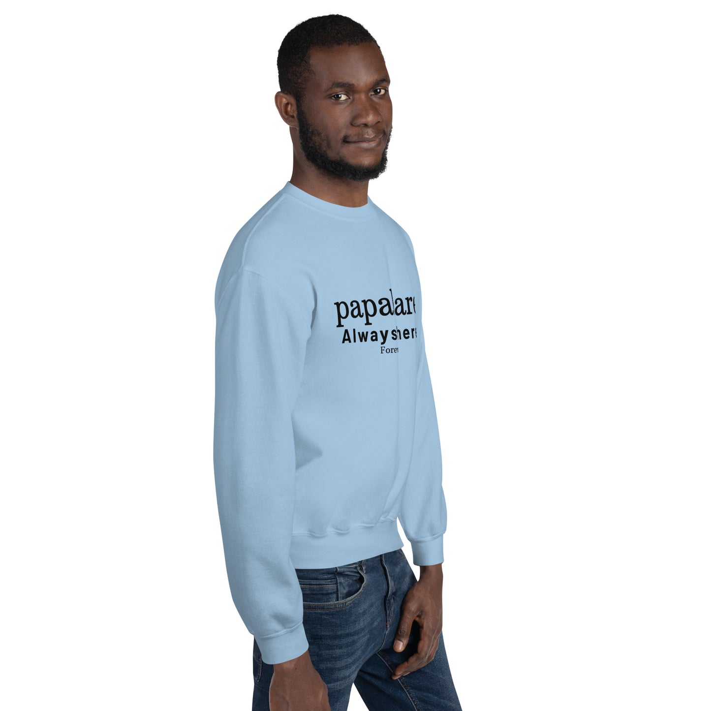 Papabare Always There Forever (Black) Sweatshirt