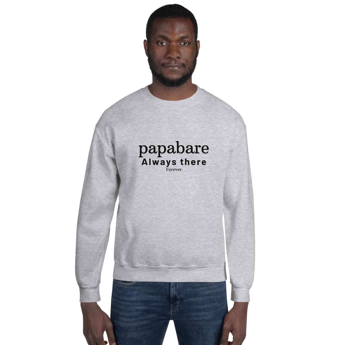 Papabare Always There Forever (Black) Sweatshirt