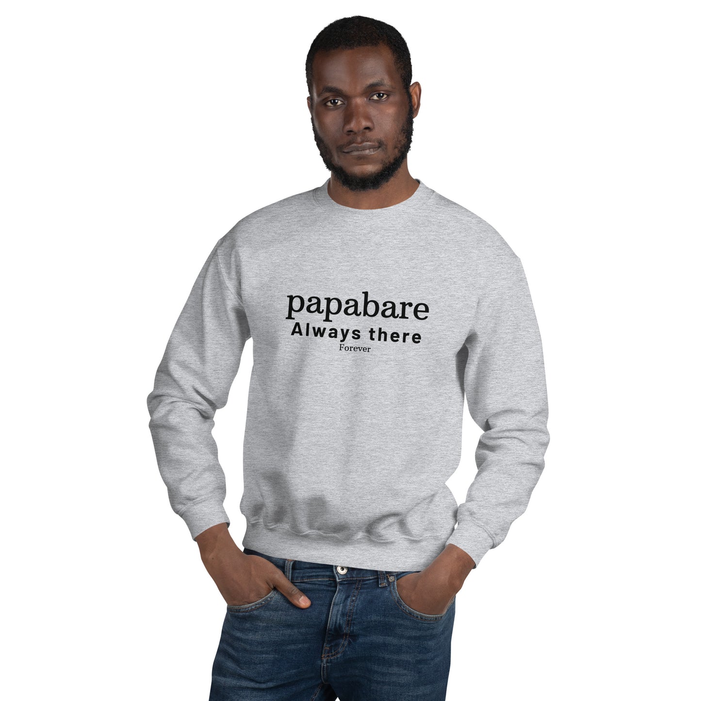 Papabare Always There Forever (Black) Sweatshirt