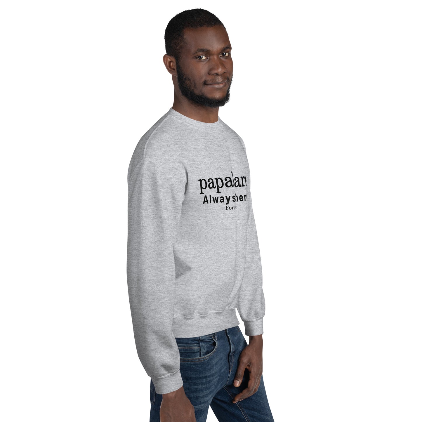 Papabare Always There Forever (Black) Sweatshirt