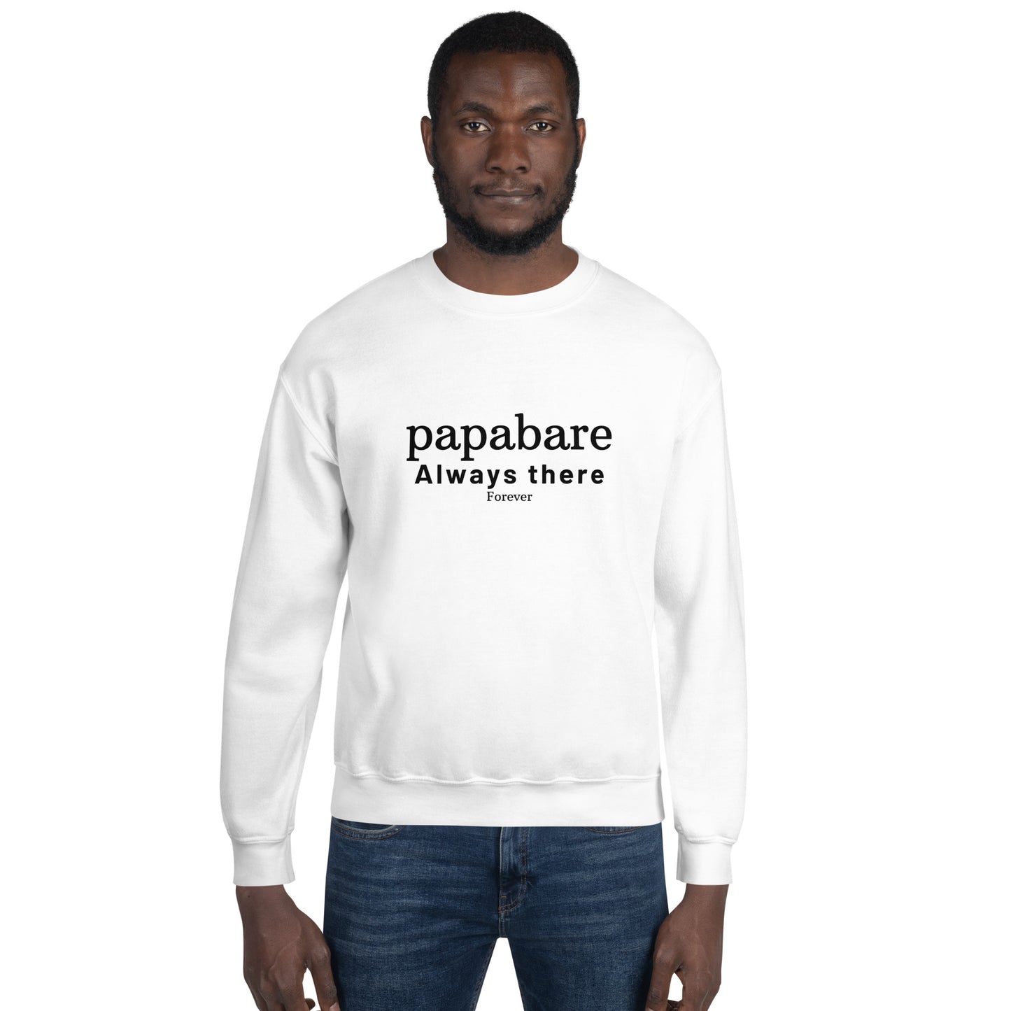 Papabare Always There Forever (Black) Sweatshirt