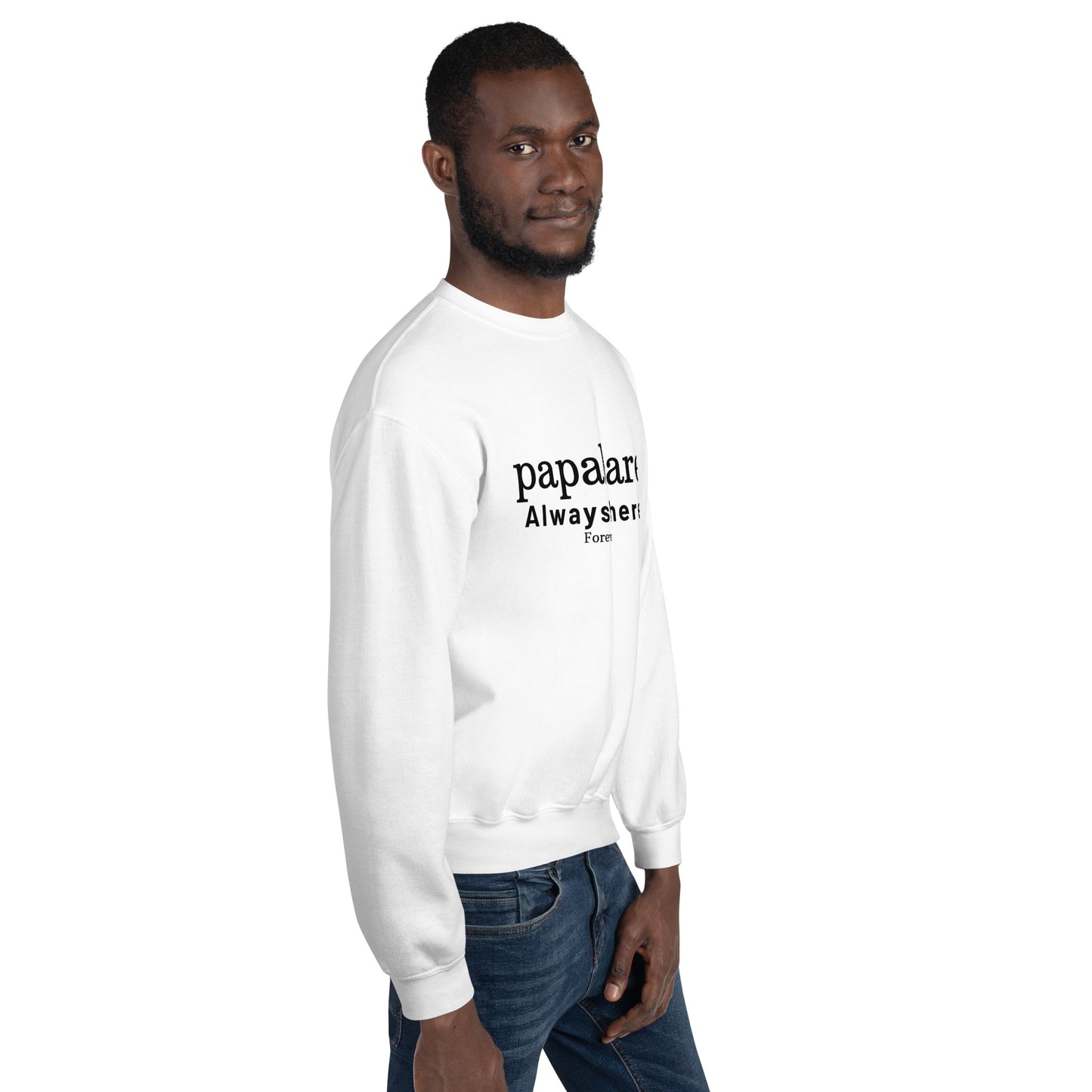 Papabare Always There Forever (Black) Sweatshirt